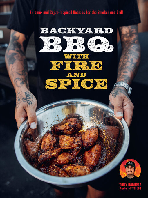Title details for Backyard BBQ with Fire and Spice by Tony Ramirez - Available